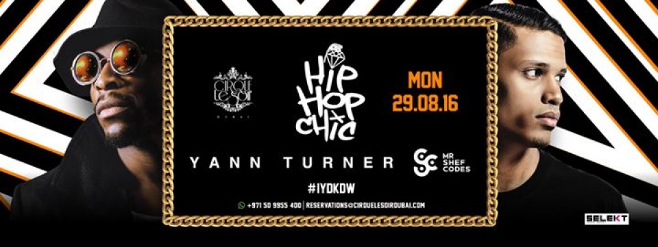 HIP HOP CHIC w/ Yann Turner & Mr Shef Codes