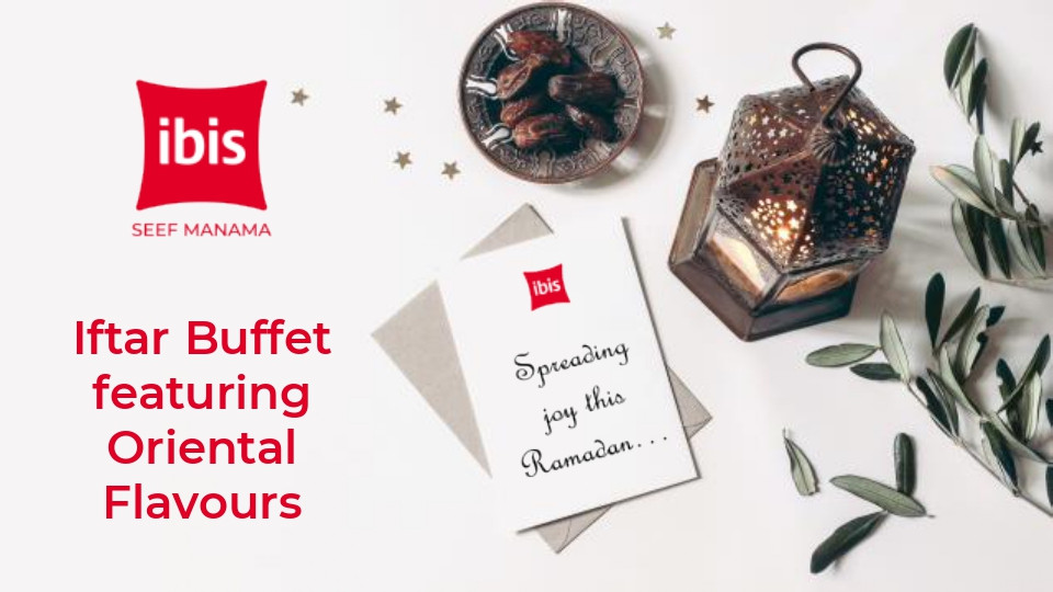 Iftar Ramadan at Ibis Seef Hotel, Bahrain