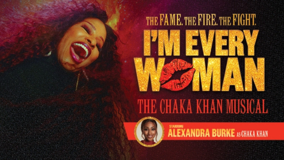 I'm Every Woman - The Chaka Khan Musical in London