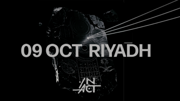 IN ACT - ACT X In Riyadh - 9 OCT IN ACT - ACT X In Riyadh - 9 OCT