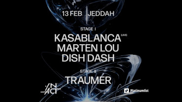 IN ACT - Kasablanca, Marten Lou, Traumer & Dish Dash In Jeddah