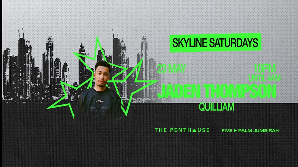 Jaden Thompson | Skyline Saturdays at The Penthouse in Dubai