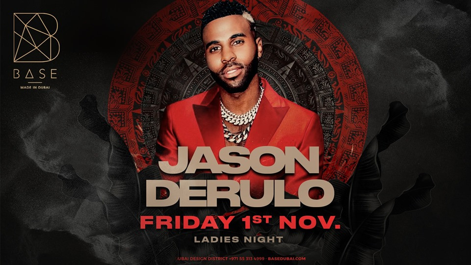 Jason Derulo | Halloween at BASE Dubai // Friday November 1st Jason Derulo | Halloween at BASE Dubai // Friday November 1st