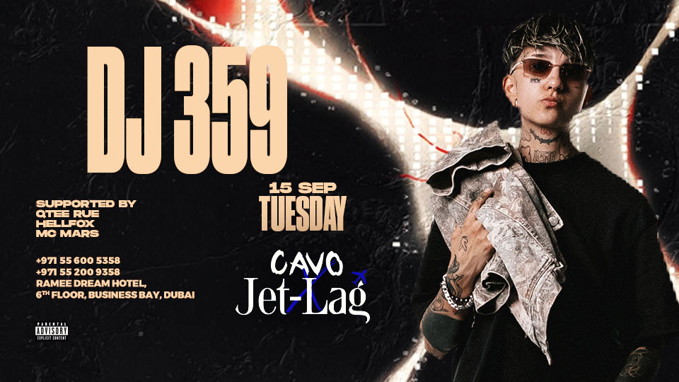 Jet-Lag Presents DJ 359 in Dubai