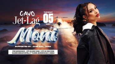 Jet-Lag Presents Moni at Cavo in Dubai