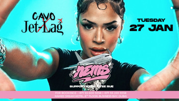 Jet-Lag Presents NEMS at Cavo in Dubai