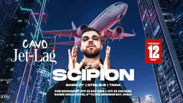 Jet-Lag Presents Scipion at Cavo in Dubai