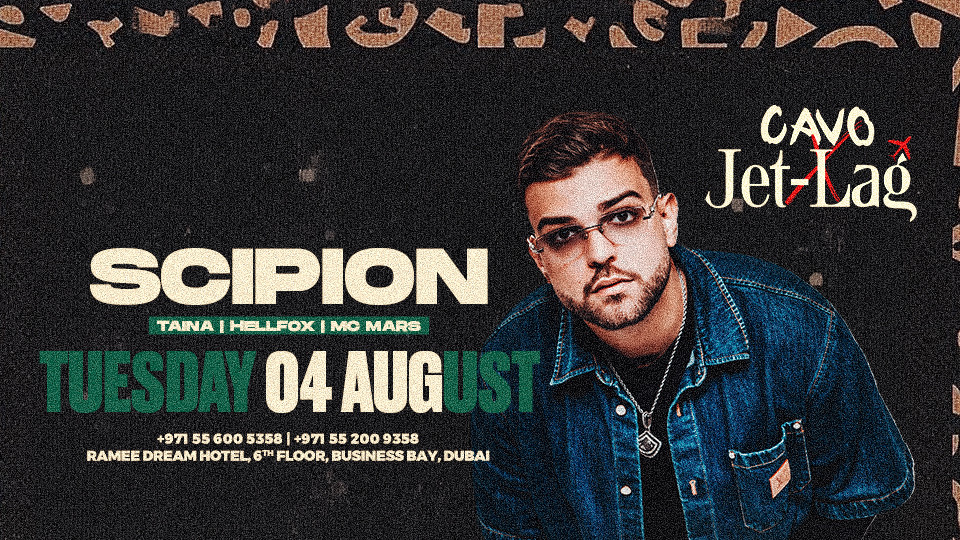 Jet-Lag Presents SCIPION in Dubai