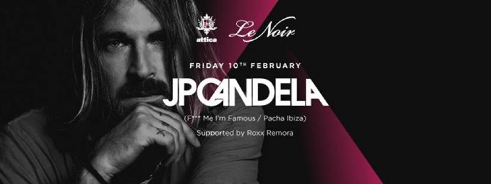 JP Candela (F*** Me I’m Famous / Pacha Ibiza)