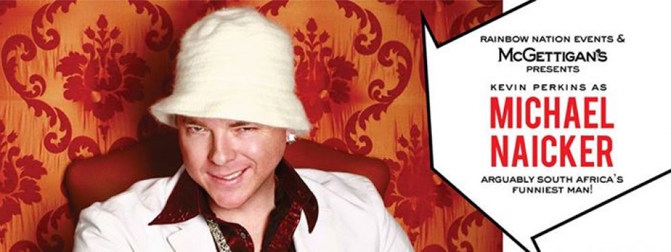 Kevin Perkins as Michael Naicker Live at McGettigan's JLT - POSTPONED Kevin Perkins as Michael Naicker Live at McGettigan's JLT - POSTPONED