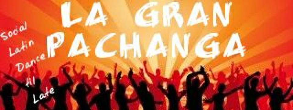 LA GRAN PACHANGA ,LATIN DANCE LATE NIGHT PARTY @ HACIENDA Bar & Grill