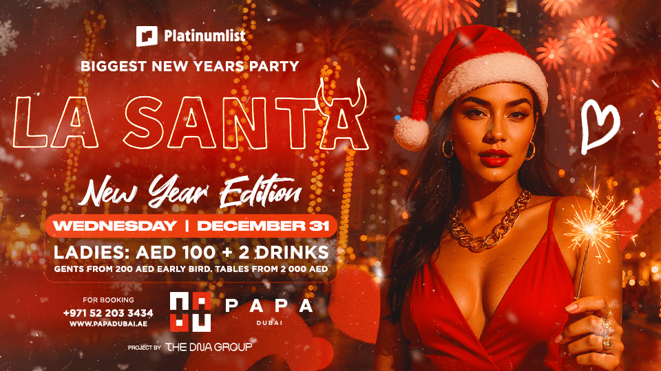 LA SANTA — The Biggest New Year’s Party at PAPA Dubai