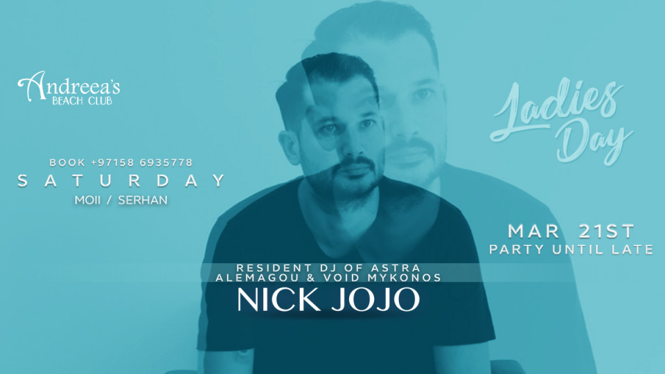 Ladies Day feat Nick Jojo at Andreeas
