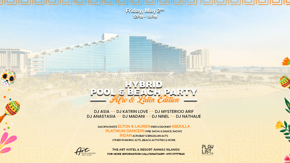Latin & Afro Hybrid Pool & Beach Party at The Art Hotel & Resort Amwaj Islands