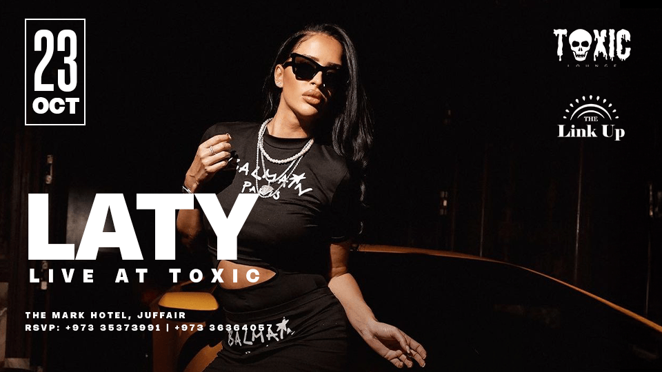 Laty live at Toxic Lounge, Bahrain