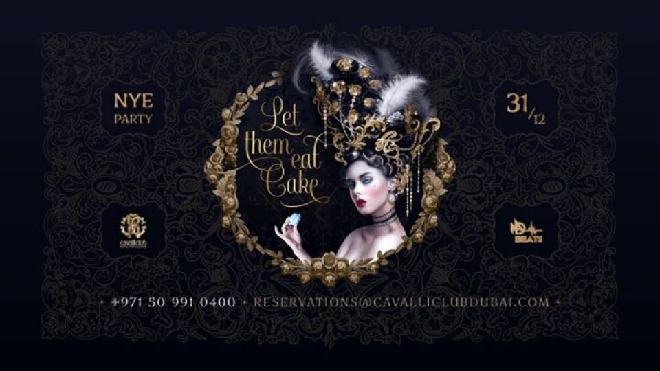 Let Them Eat Cake | New Years Eve at Cavalli Club Dubai Let Them Eat Cake | New Years Eve at Cavalli Club Dubai