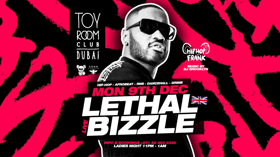 Lethal Bizzle LIVE at Toyroom Dxb Lethal Bizzle LIVE at Toyroom Dxb