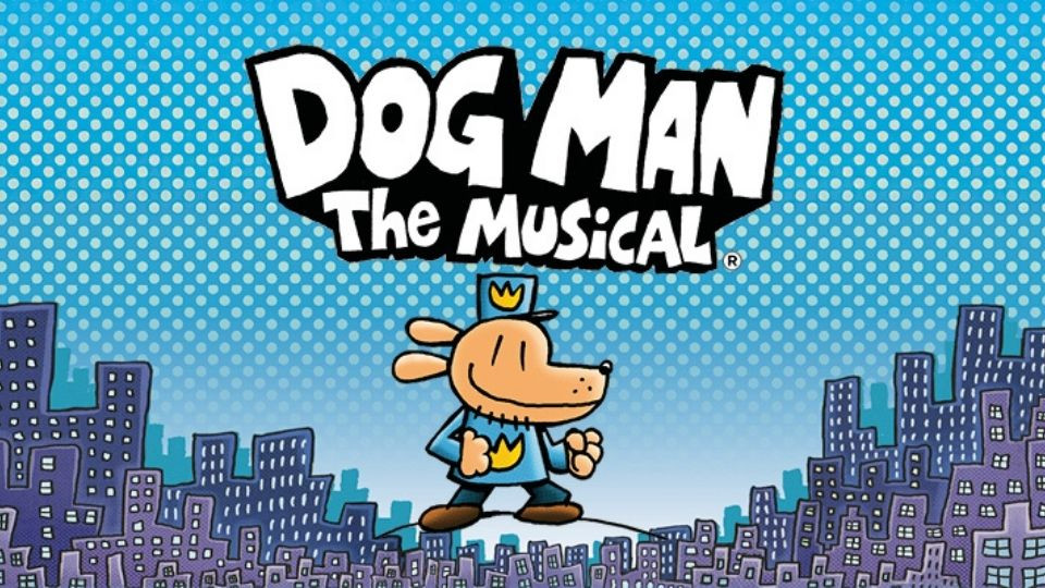 Dog Man: The Musical in London Dog Man: The Musical in London