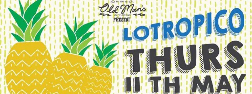 LOTROPICO live at Old man's