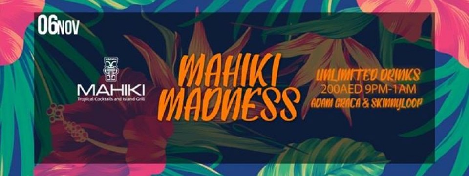 Mahiki Madness DJ Adam Graca and Skinny Loop - Sunday NOV 06