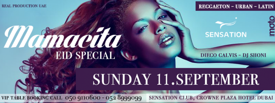 Mamacita EID Special Sunday 11.Sep. Reggaeton & Urban Music Mamacita EID Special Sunday 11.Sep. Reggaeton & Urban Music