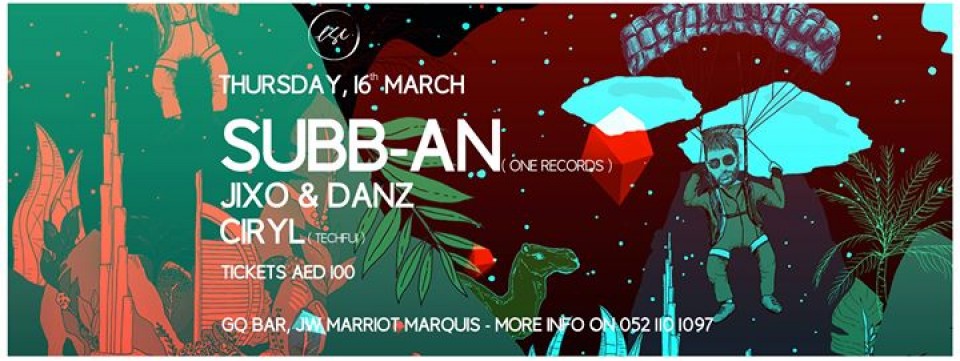 March 16th esc. Dubai with Subb-An and friends