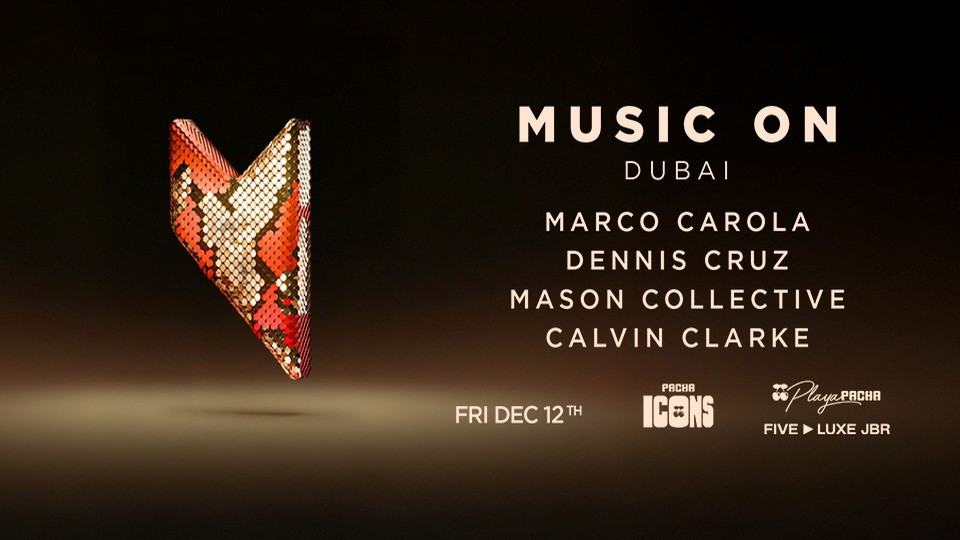 Marco Carola Presents Music On | Pacha Icons in Dubai | 12 December