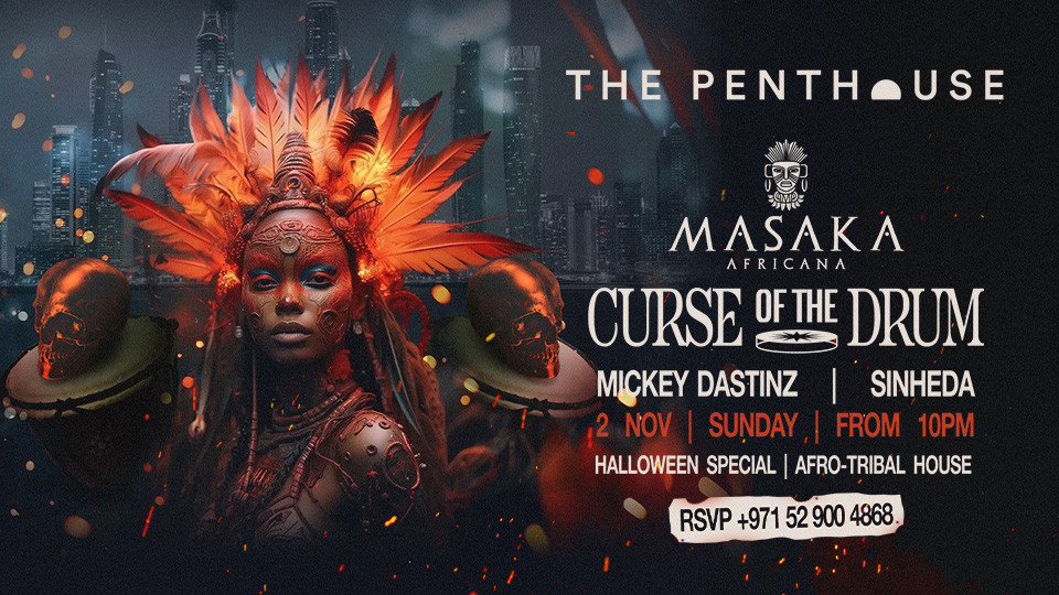 MASAKA Africana : Curse of The Drums | Halloween at The Penthouse 2025 United Arab Emirates