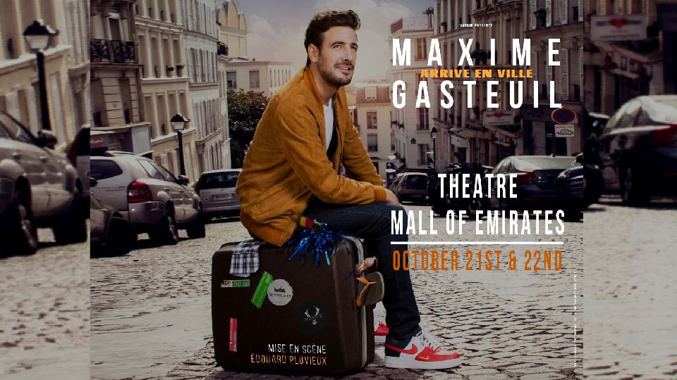 Maxime Gasteuil arrive en ville at The Theatre - Mall of the Emirates