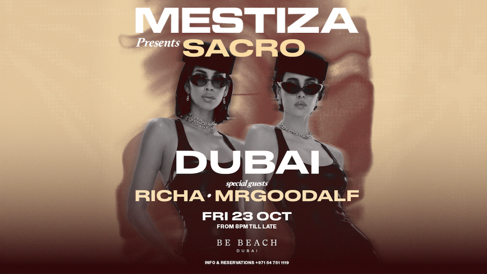 MËSTIZA Presents Sacro at Be Beach Dubai