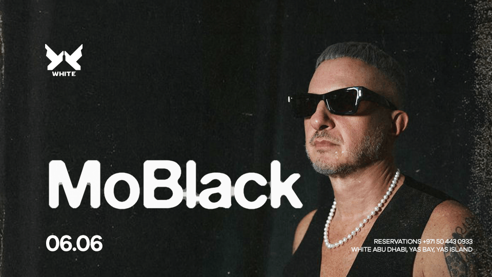 MoBlack at WHITE Abu Dhabi MoBlack at WHITE Abu Dhabi