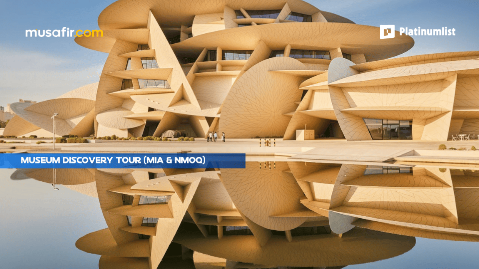 Museum Discovery Tour (MIA & NMoQ) 2026 Qatar