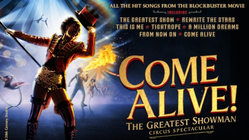 Musical - Come Alive! The Greatest Showman Circus Spectacular in London
