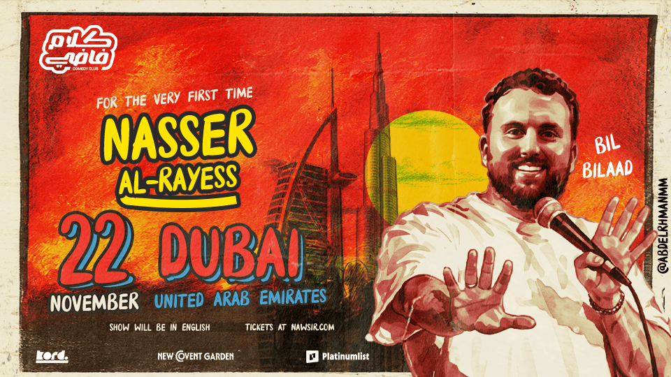 Nasser Al Rayess - Stand Up Comedy Show in Dubai