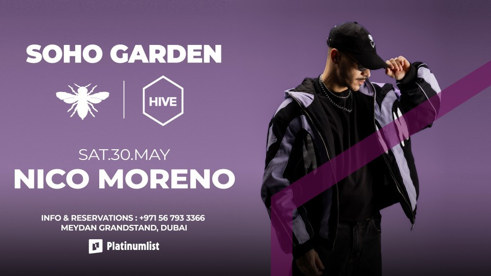 Nico Moreno at Hive, Soho Garden Meydan - Dubai