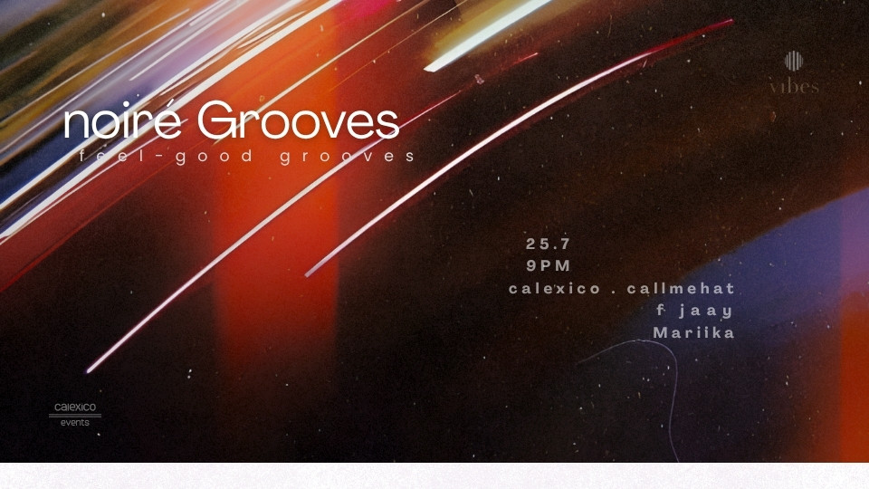 Noiré Grooves at Calexico