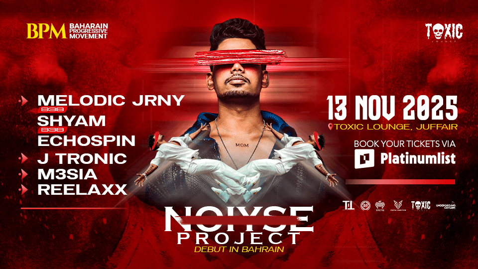 Noiyse Project at Toxic Lounge, Bahrain 2025 Bahrain