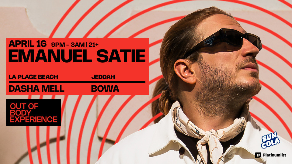 OBE presents Emanule Satie — 16 Apr | La Plage Beach, Jeddah OBE presents Emanule Satie — 16 Apr | La Plage Beach, Jeddah