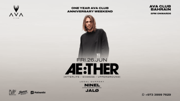 One Year Anniversary Weekend: Ae:Ther live at AVA Club, Bahrain