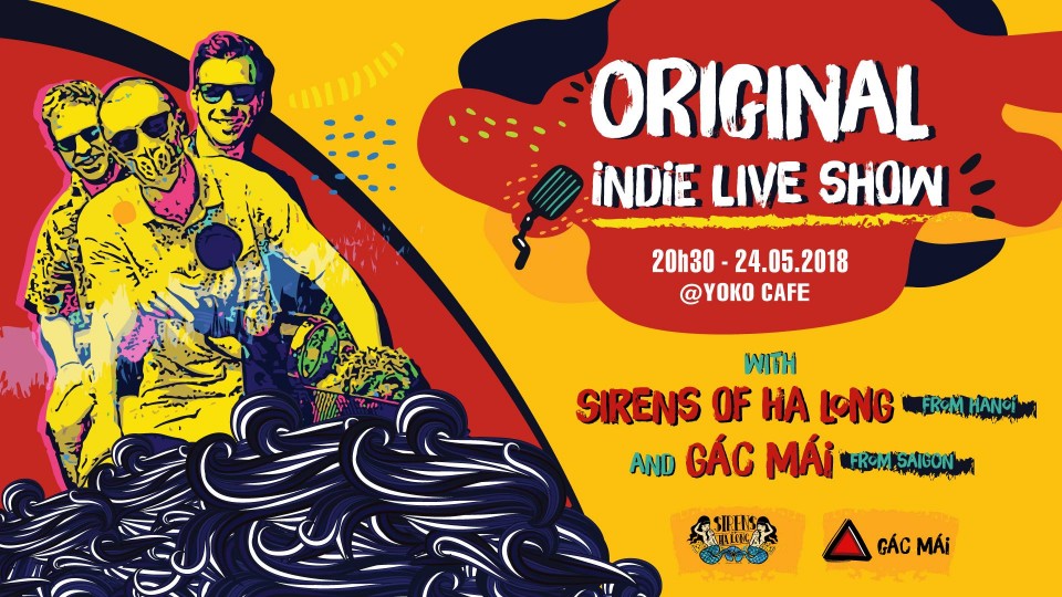 Original Indie Live Show: Gác Mái & Sirens of Ha Long