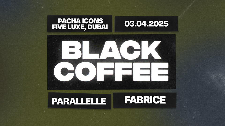 Pacha Icons with Black Coffee, Parallelle & Fabrice in Dubai