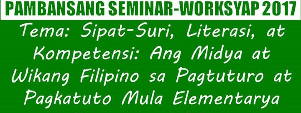 Pambansang Seminar-Worksyap 2017 ng Departamento ng Filipino