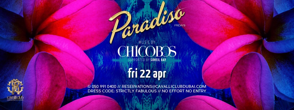 Paradiso Friday w/ CHICOBOS & Soheil Ray