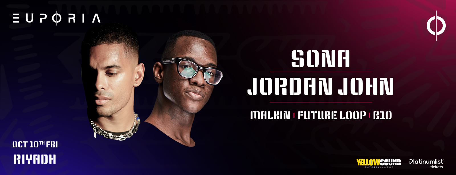 Euphoria Presents Sona & Jordan John Live in Riyadh Nightlife at dubaitrades.com