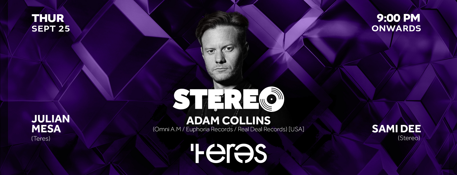Stereo Presents: Adam Collins (Omni A.M. / Euphoria Records / Real Deal Records) [USA] at Teres - JJs Irish Restaurant Nightlife at dubaitrades.com