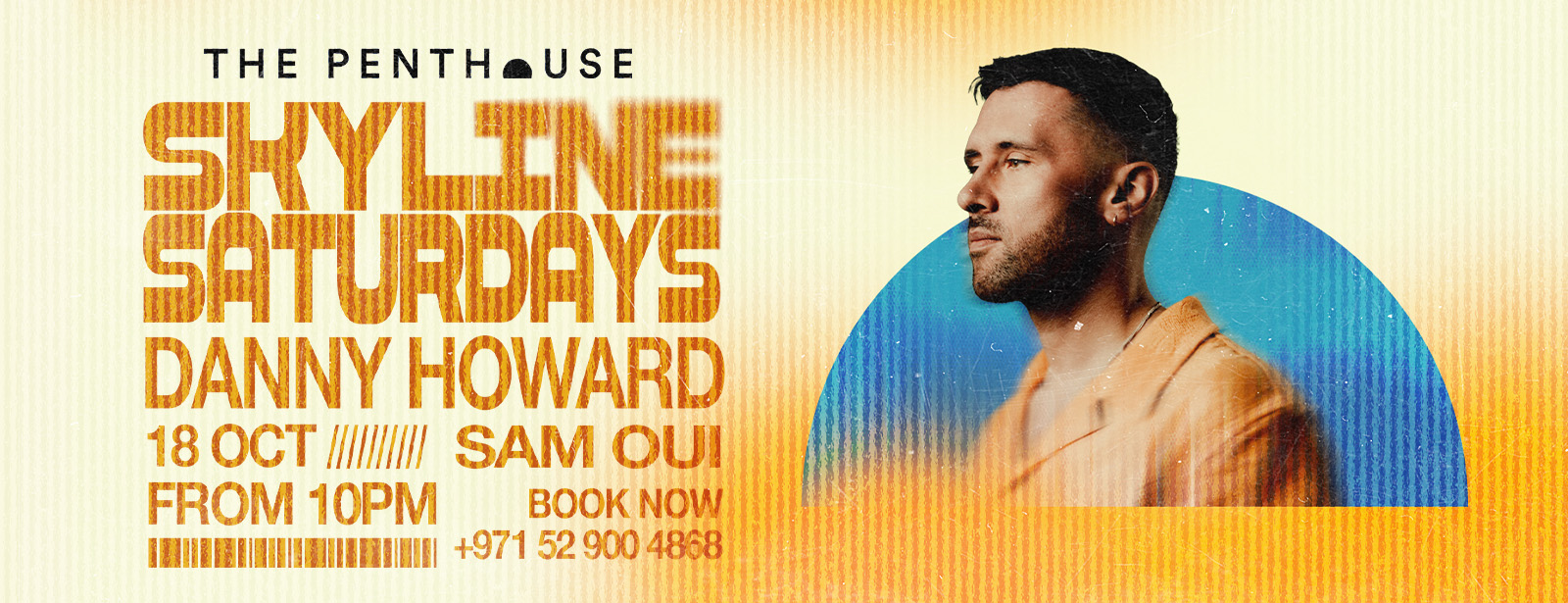 Danny Howard | Skyline Saturdays at The Penthouse Nightlife at emiratesoffers.com