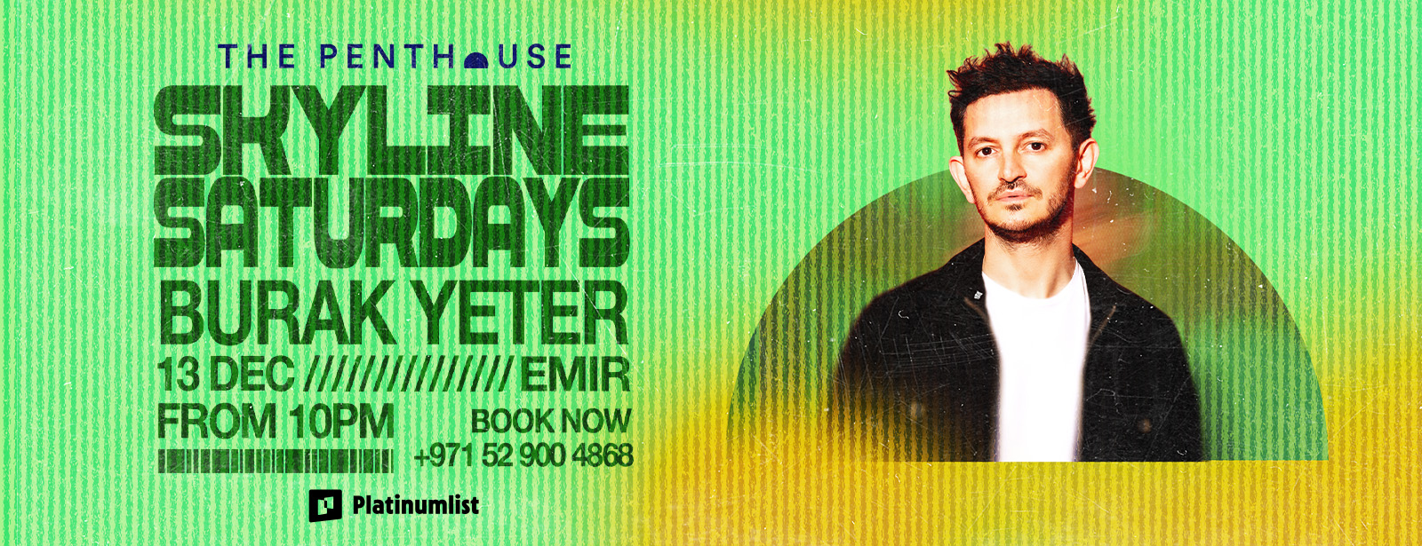 Burak Yeter | Skyline Saturdays at The Penthouse Nightlife at shafqa.com Burak Yeter | Skyline Saturdays at The Penthouse Nightlife at shafqa.com