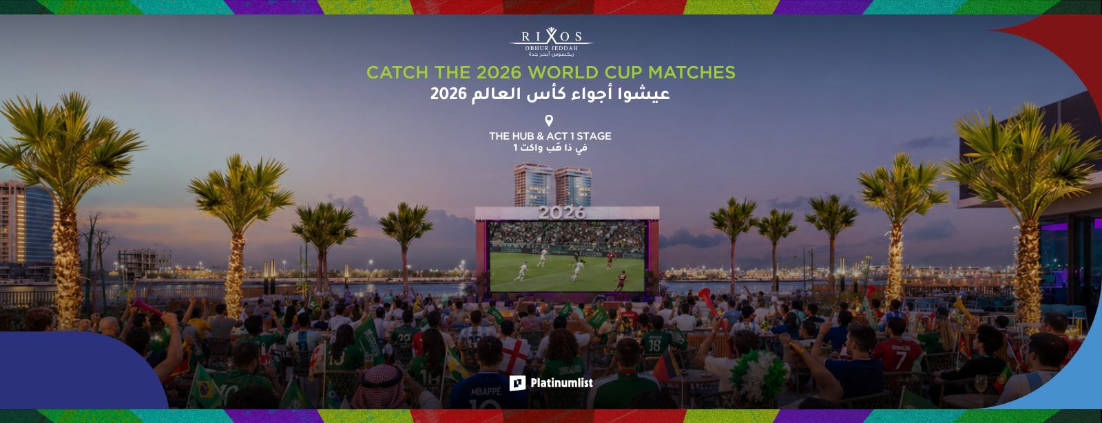 World cup match Nights at Rixos in Jeddah Sports Events at dubaitraveltours.com World cup match Nights at Rixos in Jeddah Sports Events at dubaitraveltours.com