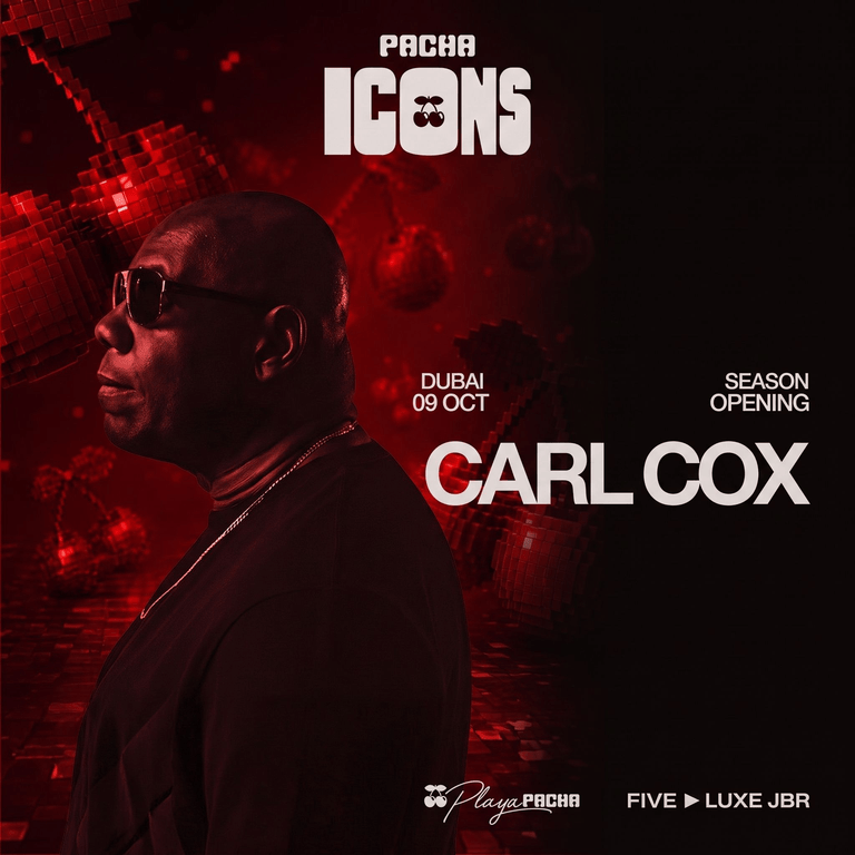 Carl Cox @ Pacha ICONS | Playa Pacha, FIVE LUXE JBR