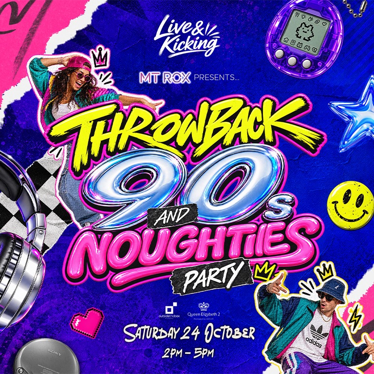 Live & Kicking: Throwback 90s & Noughties Party in Dubai